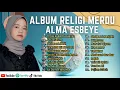 Lagu THOLA'AL BADRU ALAYKA - ALMA ESBEYE l ANTASSALAM - YA ROBBI BIL MUSTOFA l FULL ALBUM VIRAL 2023