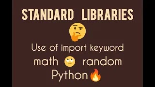 Standard Libraries in Python math library random library functions examples