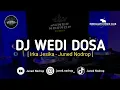 Download Lagu DJ WEDI DOSA ( IRKA JESIKA ) - Juned Nodrop [ BOOTLEG ]