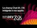WINDEV TOUR 2026 The AI Chat Field AI integrated into your applications
