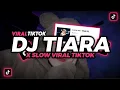 Download Lagu DJ TIARA SLOW FULL BASS‼️TERBARU VIRAL TIKTOK‼️- Raka Remixer