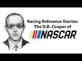 Racing Reference Stories The D B Cooper of NASCAR