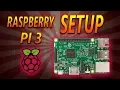 Raspberry Pi 3 Complete Setup