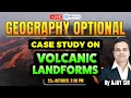 Master UPSC Geography Volcanic Landforms Case Study Live Class