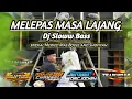 Download Lagu DJ MELEPAS MASA LAJANG // DJ SLOW BASS //SPESIAL MERIED MAS BOGEL and SHOFIYAH // JEMBER DISJOCKEY