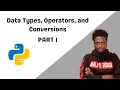 Slaying the Python Python Bootcamp EP 2 - DATA TYPES OPERATORS AND CONVERSIONS PART 1