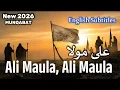 Lagu Ali Maula - Shan-e-Haider-e-Karrar | New Manqabat 2026 | Powerful Kalam | English Subtitles