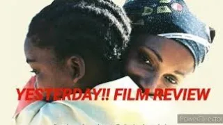 yesterday 2004 film review culture voice reviews episode 03 leleti khumalo story arc