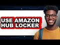 How to Use Amazon Hub Locker 2025 - Full Guide