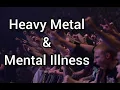 Lagu Heavy Metal And Mental Illness