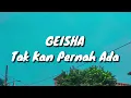 Download Lagu Geisha - Tak Kan Pernah Ada (Lirik)