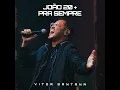 João 20 + pra Sempre - Ao Vivo - Vitor Santana