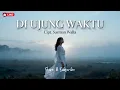 Di Ujung Waktu - Novi Barat | Cover SWRISE UP