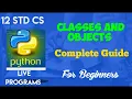 12 Std CS PYTHON Classes and Objects Chapter 10 Complete Guide