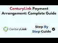 CenturyLink Payment Arrangement Complete Guide