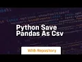 python save pandas as csv
