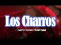 Los Charros Amores como el nuestro Lyrics
