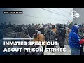NYS inmates speak out for first time since statewide prison workers strike began