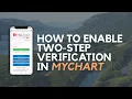 How to Enable Two-Step Verification in MyChart