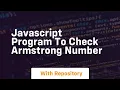 Javascript program to check armstrong number