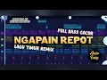 Download Lagu DJ NGAPAIN REPOT BASS GACOR (Ander Fvnky Remix) LAGU TIMUR VIRAL DI TIKTOK TERBARU 2025