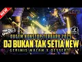 Download Lagu DUGEM TERBARU‼️DJ BUKAN TAK SETIA X GERIMIS MALAM X DESSERT ~ NEW