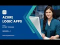 Azure Logic Apps Tutorial Azure Logic Apps Training Azure Logic Apps - Session 1 myTectra