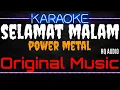 Download Lagu Karaoke Selamat Malam ( Original Music ) HQ Audio - Power Metal