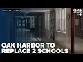 Oak Harbor schools secure funding for new buildings through collaboration and innovation