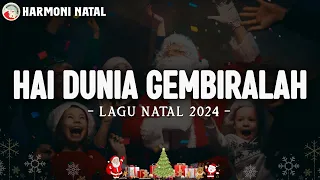 hai dunia gembiralah lagu natal terbaru 2024 lirik 