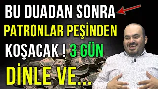 Download BU DUADAN SONRA PATRONLAR PEŞİNDEN KOŞACAK ! 3 GÜN DİNLE VE... MP3