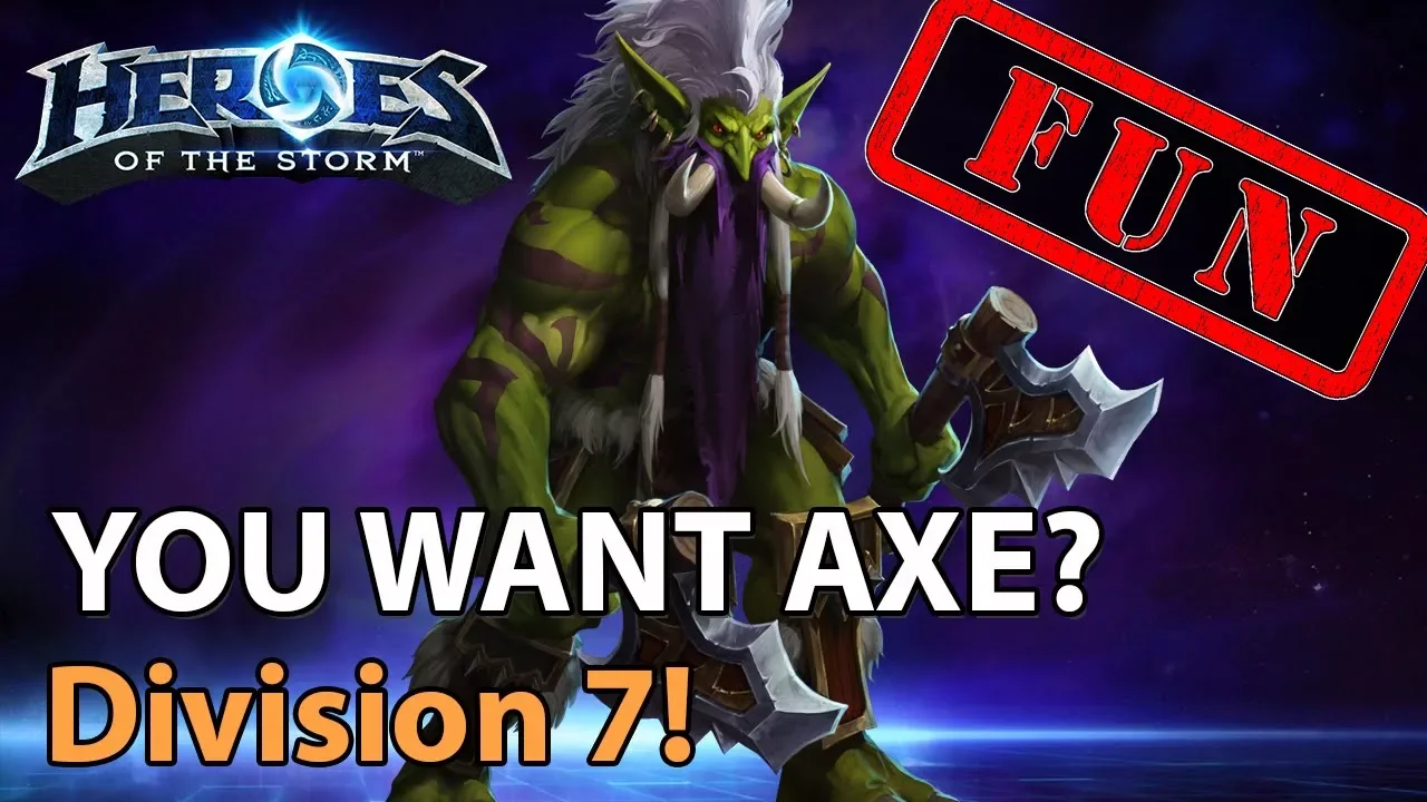► Heroes of the Storm: YOU WANT AXE? - More Division 7