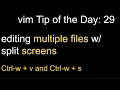 editing multiple files w split windows vim tutorial tip of the day 29