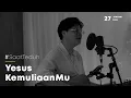 Download Lagu #SaatTeduh - Yesus Kemuliaan Mu (Yeshua Abraham)
