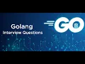 Interview Questions in the Go Programming language Golang
