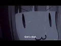 GOD IS DEAD OwO 10 hours
