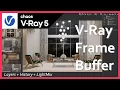 Mastering V-Ray Frame buffer Layers History Lightmix
