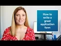 Career advice How to write a great application form