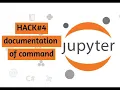 Show the documentation of command in Jupyter Notebook Hack