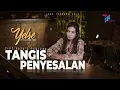 Download Lagu Yelse - Tangis Penyesalan (Official Music Video)