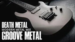 death metal groove metal modern metal mix