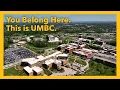 You Belong Here This is UMBC