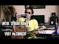 Download Lagu UNTUK SEBUAH NAMA PANCE F PONDAANG Cover By. VRAY (Official Music Video)