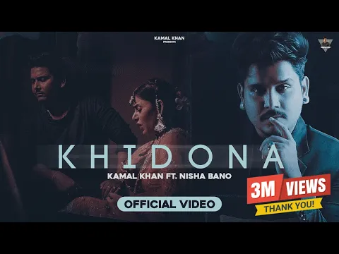 Download MP3 Khidona- Kamal Khan (Official Video) | Nisha Bano | Punjabi Songs 2022