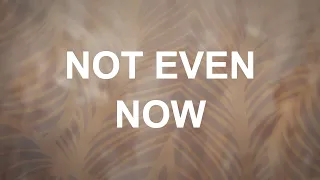Download Not Even Now (Lyric Video) - Alisa Turner [ Official ] MP3