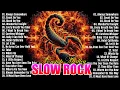 Lagu Slow Rock Love Songs Collection 70s 80s 90s 🔊 Nonstop Slow Rock Pinoy Medley 🎷 Best Luamang Tugtugin