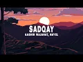 Download Lagu Aashir Wajahat - Sadqay (Lyrics) ft. Nayel, Nehaal Naseem
