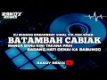 Download Lagu DJ MINANG BATAMBAH CABIAK BREAKBEAT VIRAL TIK TOK || [ RANDY REMIX ] 2025