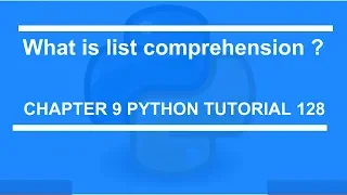 What is list comprehension Python tutorial 128