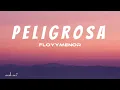 FloyyMenor - Peligrosa (Lyrics)